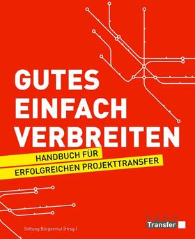 Bürgermut (Hrsg.) |  Gutes einfach verbreiten | eBook | Sack Fachmedien