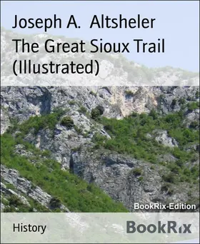 Altsheler |  The Great Sioux Trail (Illustrated) | eBook | Sack Fachmedien