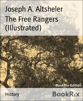 Altsheler |  The Free Rangers (Illustrated) | eBook | Sack Fachmedien