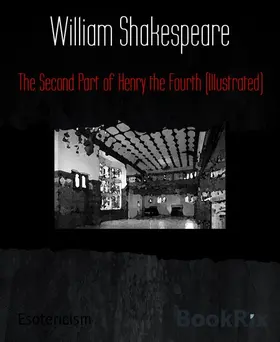 Shakespeare |  The Second Part of Henry the Fourth (Illustrated) | eBook | Sack Fachmedien