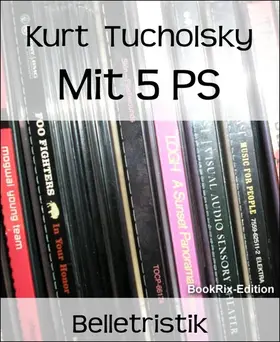 Tucholsky |  Mit 5 PS | eBook | Sack Fachmedien