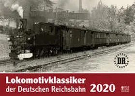 Lokomotivklassiker der Deutschen Reichsbahn 2020 | Sonstiges | 978-3-7310-1174-3 | sack.de