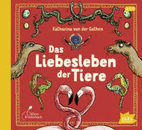 Gathen / von der Gathen |  Das Liebesleben der Tiere | Sonstiges |  Sack Fachmedien