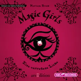 Arold |  Magic Girls 11. Eine verratene Liebe | Sonstiges |  Sack Fachmedien