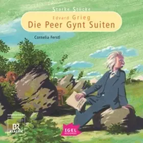 Ferstl / Huber |  Starke Stücke. Edvard Grieg. Die Peer-Gynt-Suiten | Sonstiges |  Sack Fachmedien