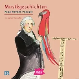 Vanhoefer | Musikgeschichten. Papa Haydns Papagei | Sonstiges | 978-3-7313-9925-4 | sack.de