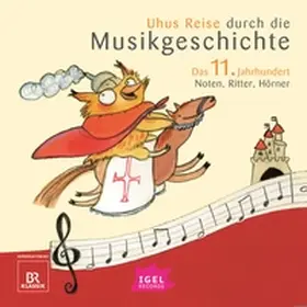 Weiß / Neuschaefer / Vanhoefer |  Uhus Reise durch die Musikgeschichte. Das 11. Jahrhundert | Sonstiges |  Sack Fachmedien