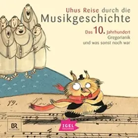 Neuschaefer / Ferstl / Wolfrum |  Uhus Reise durch die Musikgeschichte. Das 10. Jahrhundert | Sonstiges |  Sack Fachmedien