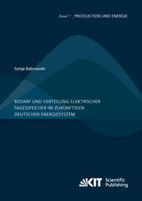 Babrowski |  Bedarf und Verteilung elektrischer Tagesspeicher im zukünftigen deutschen Energiesystem | Buch |  Sack Fachmedien