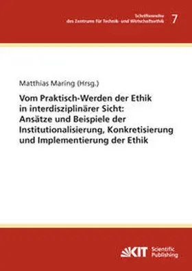 Maring |  Vom Praktisch-Werden der Ethik in interdisziplinärer Sicht : Ansätze und Beispiele der Institutionalisierung, Konkretisierung und Implementierung der Ethik | Buch |  Sack Fachmedien