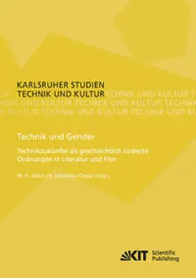 Rothenhäusler / Adam / Schneider-Özbek |  Technik und Gender : Technikzukünfte als geschlechtlich codierte Ordnungen in Literatur und Film | Buch |  Sack Fachmedien