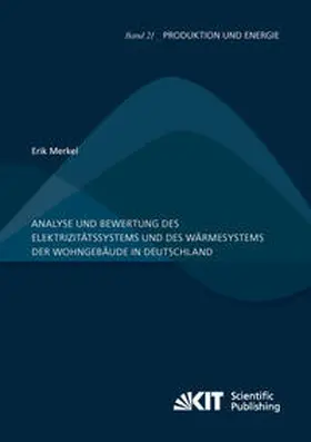 Merkel |  Analyse und Bewertung des Elektrizitätssystems und des Wärmesystems der Wohngebäude in Deutschland | Buch |  Sack Fachmedien