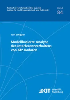 Schipper |  Modellbasierte Analyse des Interferenzverhaltens von Kfz-Radaren | Buch |  Sack Fachmedien