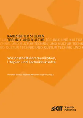 Böhn / Metzner-Szigeth |  Wissenschaftskommunikation, Utopien und Technikzukünfte | Buch |  Sack Fachmedien