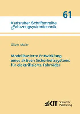 Maier |  Modellbasierte Entwicklung eines aktiven Sicherheitssystems für elektrifizierte Fahrräder | Buch |  Sack Fachmedien