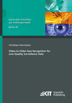 Herrmann |  Video-to-Video Face Recognition for Low-Quality Surveillance Data | Buch |  Sack Fachmedien