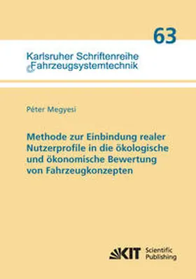 Megyesi |  Methode zur Einbindung realer Nutzerprofile in die ökologische und ökonomische Bewertung von Fahrzeugkonzepten | Buch |  Sack Fachmedien