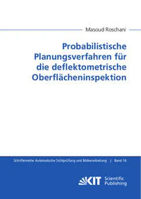 Roschani |  Probabilistische Planungsverfahren für die deflektometrische Oberflächeninspektion | Buch |  Sack Fachmedien