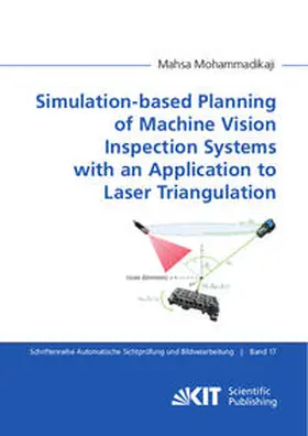 Mohammadikaji |  Simulation-based Planning of Machine Vision Inspection Systems with an Application to Laser Triangulation | Buch |  Sack Fachmedien