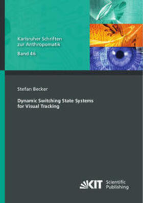 Becker |  Dynamic Switching State Systems for Visual Tracking | Buch |  Sack Fachmedien
