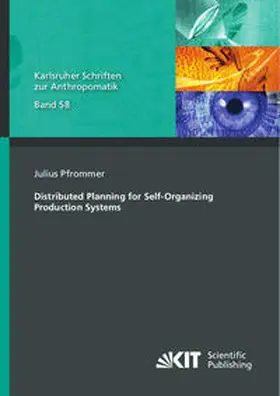 Pfrommer |  Distributed Planning for Self-Organizing Production Systems | Buch |  Sack Fachmedien