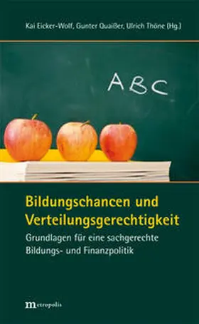 Eicker-Wolf / Quaißer / Thöne | Bildungschancen und Verteilungsgerechtigkeit | Buch | 978-3-7316-1018-2 | sack.de