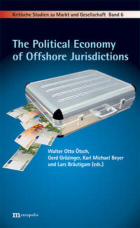 Ötsch / Grözinger / Bräutigam |  The Political Economy of Offshore Jurisdictions | Buch |  Sack Fachmedien