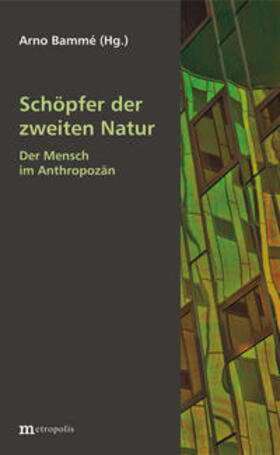 Bammé |  Schöpfer der zweiten Natur | Buch |  Sack Fachmedien