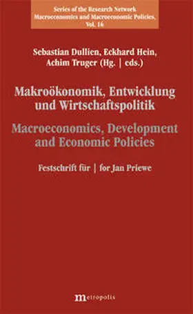 Dullien / Hein / Truger |  Makroökonomik, Entwicklung und Wirtschaftspolitik / Macroeconomics, Development und Economic Policies | Buch |  Sack Fachmedien