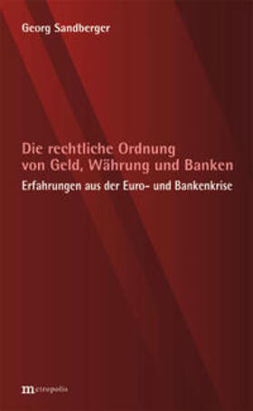 Sandberger |  Die rechtliche Ordnung von Geld, Währung und Banken | Buch |  Sack Fachmedien