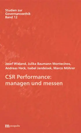 Wieland / Baumann Montecinos / Heck | CSR Performance: managen und messen | Buch | 978-3-7316-1225-4 | sack.de