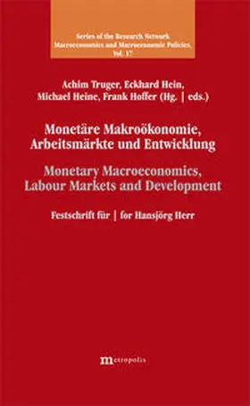 Truger / Hein / Heine |  Monetäre Makroökonomie, Arbeitsmärkte und Entwicklung / Monetary Macroeconomics, Labour Markets and Development | Buch |  Sack Fachmedien