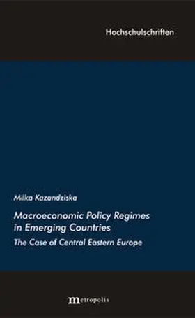 Kazandziska |  Macroeconomic Policy Regimes in Emerging Countries | Buch |  Sack Fachmedien