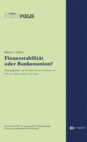 Kerber / von Stein |  Finanzstabilität oder Bankenunion? | Buch |  Sack Fachmedien