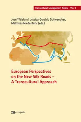 Wieland / Geraldo Schwengber / Niedenführ |  European Perspectives on the New Silk Roads - A Transcultural Approach | Buch |  Sack Fachmedien