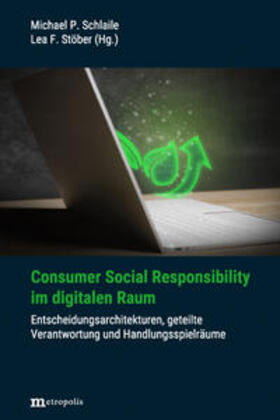 Schlaile / Stöber |  Consumer Social Responsibility im digitalen Raum | Buch |  Sack Fachmedien