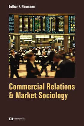 Neumann |  Commercial Relations &amp; Market Sociology | Buch |  Sack Fachmedien