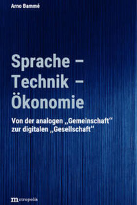 Bammé |  Sprache - Technik - Ökonomie | Buch |  Sack Fachmedien