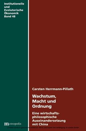 Herrmann-Pillath |  Wachstum, Macht und Ordnung | eBook | Sack Fachmedien