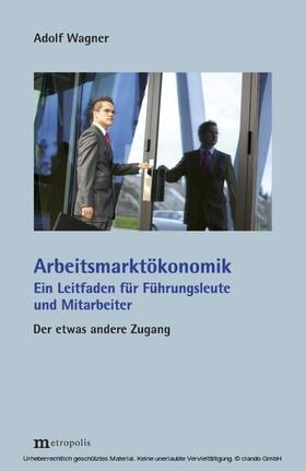 Wagner |  Arbeitsmarktökonomik | eBook | Sack Fachmedien