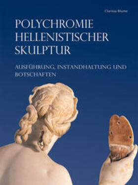 Blume |  Polychromie hellenistischer Skulptur | Buch |  Sack Fachmedien