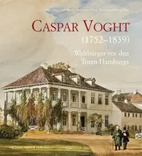 Altonaer Museum - Historische Museen Hamburg / Czech / Petermann |  Caspar Voght (1752–1839) | Buch |  Sack Fachmedien