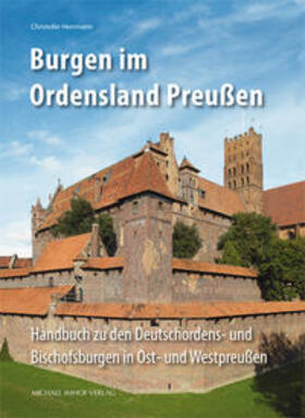 Herrmann |  Herrmann, C: Burgen im Ordensland Preußen | Buch |  Sack Fachmedien