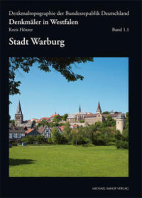 Landschaftsverband Westfalen-Lippe / Hansestadt Warburg |  Denkmäler in Westfalen - Kreis Höxter - Band 1.1 - Stadt Warburg | Buch |  Sack Fachmedien