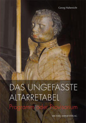 Habenicht |  Das ungefasste Altarretabel | Buch |  Sack Fachmedien