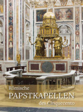 Möller |  Römische Papstkapellen des Cinquecento | Buch |  Sack Fachmedien