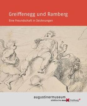 Städtischen Museen Freiburg, Augustinermuseum / Reuße |  Greiffenegg und Ramberg | Buch |  Sack Fachmedien