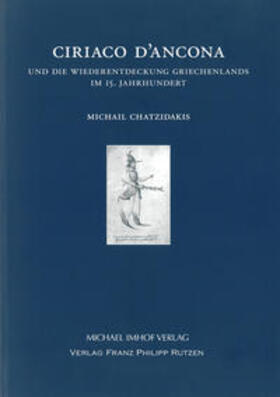 Chatzidakis |  Ciriaco D'Ancona und die Wiederentdeckung Griechenlands im 15. Jahrhundert | Buch |  Sack Fachmedien