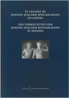 Kunze / Allende |  Das Vermächtnis von Johann Joachim Winckelmann in Spanien | Buch |  Sack Fachmedien