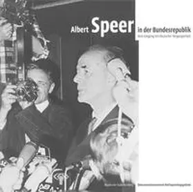 Ausstellungskatalog des Dokumentationszentrums Reichsparteitagsgelände für die Museen der Stadt Nürnberg / Christmeier / Schmidt |  Albert Speer in der Bundesrepublik | Buch |  Sack Fachmedien